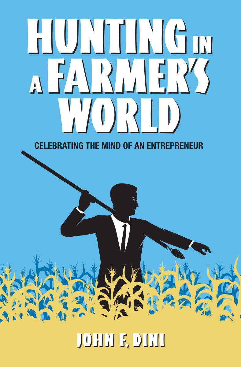 Hunting in a Farmers World by John F. Dini